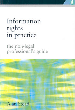 Kartonierter Einband Information Rights in Practice von Alan Stead