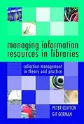E-Book (pdf) Managing Information Resources in Libraries von Peter Clayton, G E Gorman