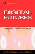 E-Book (pdf) Digital Futures von Marilyn Deegan, Simon Tanner