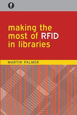 E-Book (pdf) Making the Most of RFID in Libraries von Martin Palmer