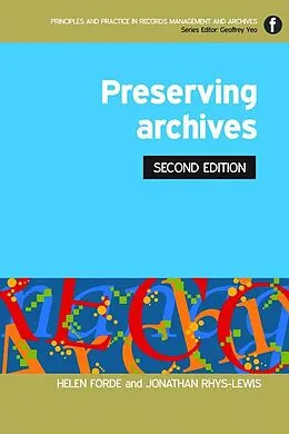 E-Book (pdf) Preserving Archives von Helen Forde, Jonathan Rhys-Lewis