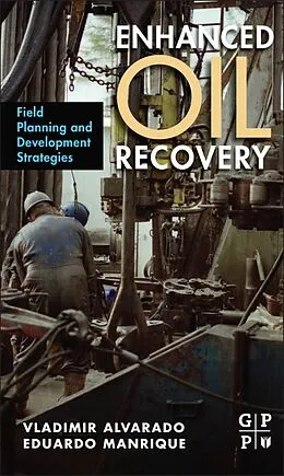 E-Book (epub) Enhanced Oil Recovery von Vladimir Alvarado, Eduardo Manrique