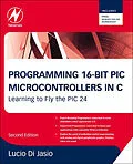 E-Book (pdf) Programming 16-Bit PIC Microcontrollers in C von Lucio Di Jasio