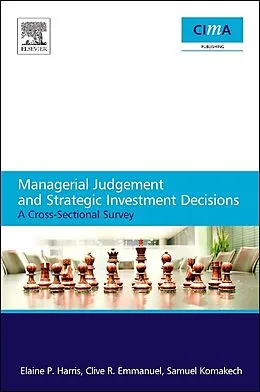 E-Book (epub) Managerial Judgement and Strategic Investment Decisions von Elaine Harris, Clive R. Emmanuel, Samuel Komakech