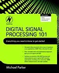 E-Book (epub) Digital Signal Processing 101 von Michael Parker