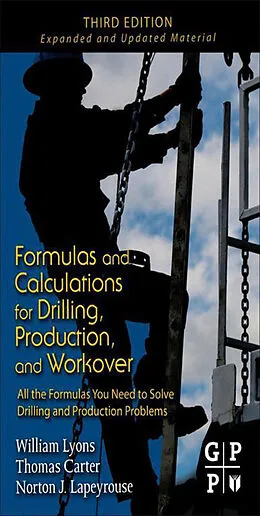 E-Book (epub) Formulas and Calculations for Drilling, Production, and Workover von Thomas Carter, William C. Lyons, Norton J. Lapeyrouse