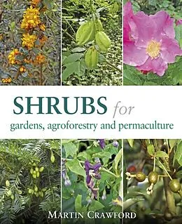 E-Book (epub) Shrubs for Gardens, Agroforestry and Permaculture von Martin Crawford