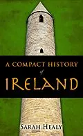 E-Book (epub) A Compact History Of Ireland von Sarah Healy