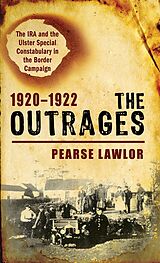 E-Book (epub) The Outrages 1920-1922 von Pearse Lawlor