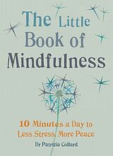 Couverture cartonnée The Little Book of Mindfulness de Dr Patrizia Collard