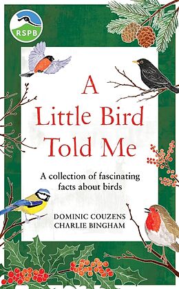 Livre Relié RSPB A Little Bird Told Me de RSPB, Couzens Dominic, Charlie Bingham