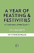 Livre Relié A Year of Feasting & Festivities de Lia Leendertz