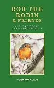 Fester Einband Bob the Robin & Friends von Tony Putman