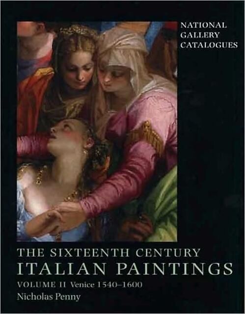 The Sixteenth-Century Italian Paintings