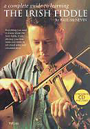 Paul McNevin Notenblätter The Irish Fiddle - Complete guide to learning the Irish Fiddle