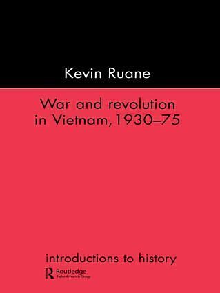 War and Revolution in Vietnam, 1930-75