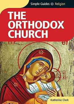 E-Book (epub) Orthodox Church - Simple Guides von Katherine Clark