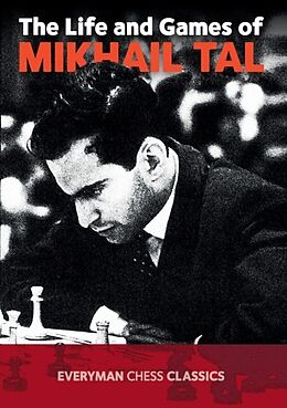 Kartonierter Einband The Life and Games of Mikhail Tal von Mikhail Tal