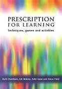 Kartonierter Einband Prescription for Learning von Chambers Ruth, Wakley Gill, Iqbal Zafar