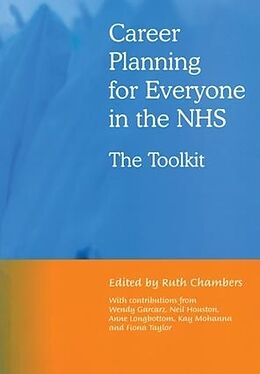 Kartonierter Einband Career Planning for Everyone in the NHS von Ruth Chambers