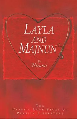 E-Book (epub) Layla and Majnun - The Classic Love Story of Persian Literature von Nizami Nizami