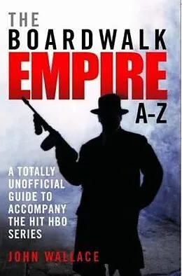E-Book (epub) Boardwalk Empire A-Z von John Wallace