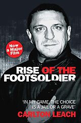 eBook (epub) Rise of the Footsoldier - In My Game, The Choice is a Jail or a Grave de Carlton Leach