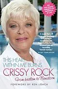 E-Book (epub) This Heart Within Me Burns - From Bedlam to Benidorm (Revised & Updated) von Crissy Rock