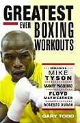 Broché The Greatest Ever Boxing Workouts de Gary Todd