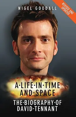 E-Book (epub) A Life in Time and Space - The Biography of David Tennant von Nigel Goodall