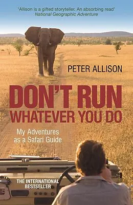 E-Book (epub) Don't Run, Whatever You Do von Peter Allison