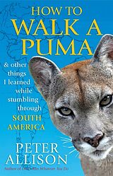 Kartonierter Einband How to Walk a Puma von Peter Allison