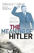 Couverture cartonnée The Meaning Of Hitler de Haffner Sebastian