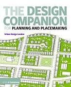 Kartonierter Einband The Design Companion for Planning and Placemaking von TfL and UDL