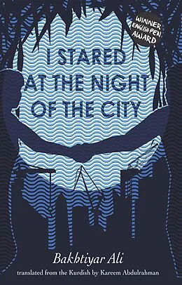 E-Book (epub) I STARED AT THE NIGHT OF THE CITY von Bakhtiyar Ali
