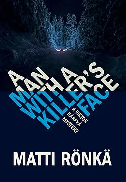 E-Book (epub) A MAN WITH A KILLER'S FACE von Matti Rönkä