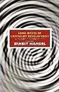 Kartonierter Einband Long Waves of Capitalist Development von Ernest Mandel