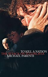 Couverture cartonnée To Kill a Nation de Michael Parenti