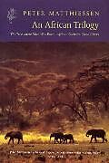 Couverture cartonnée An African Trilogy de Peter Matthiessen