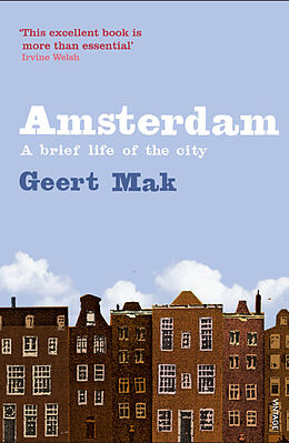 Livre de poche Amsterdam: The Brief Life of a City de Mak Geert