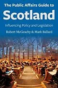 E-Book (epub) The Public Affairs Guide to Scotland von McGeachy Robert, Ballard Mark