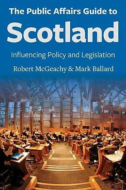 E-Book (epub) The Public Affairs Guide to Scotland von McGeachy Robert, Ballard Mark