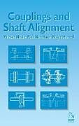 Fester Einband Couplings and Shaft Alignment von Michael Neale, Paul Needham, Roger Horrell