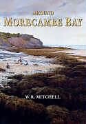 Fester Einband Around Morecambe Bay von W R Mitchell