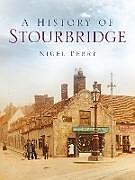 Couverture cartonnée A History of Stourbridge de Nigel Perry