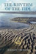 Couverture cartonnée The Rhythm of the Tide de Sir Jeremy Thomas