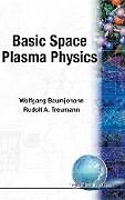Fester Einband Basic Space Plasma Physics von Wolfgang Baumjohann, Rudolf A Treumann