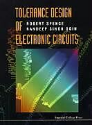 Livre Relié Tolerance Design of Electronic Circuits de Robert E (Imperial College, Uk) Spence, Randeep Singh (Cadence Design System Inc, Uk) Soin
