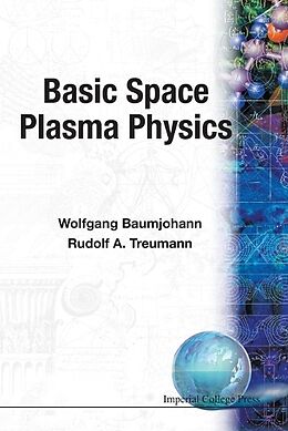 Kartonierter Einband Basic Space Plasma Physics von Wolfgang Baumjohann, Rudolf A Treumann