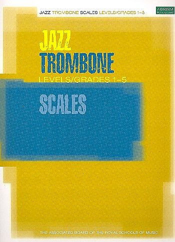 Jazz Trombone Scales Grades 1-5